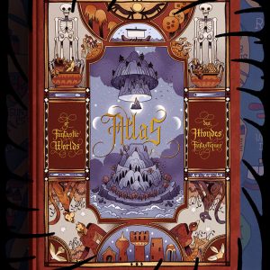 Atlas des Mondes Fantastiques